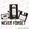 Never Forget disquete VHS cassette
